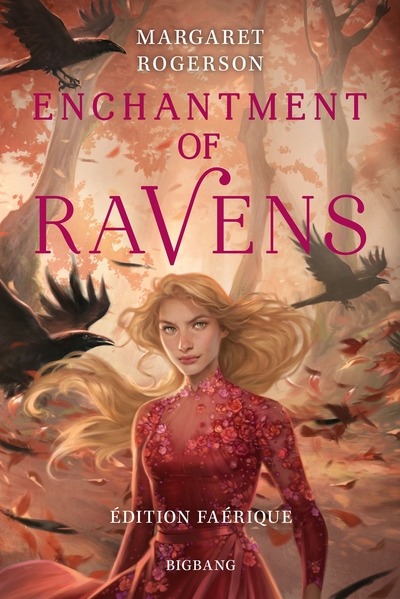 Enchantment of Ravens (édition Faérique) - Margaret Rogerson