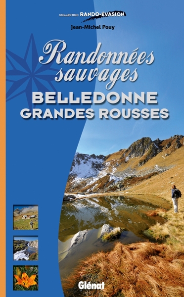 Randonnées sauvages Belledonne - Grandes Rousses