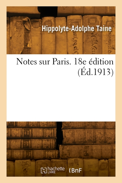 Notes sur Paris. 18e édition