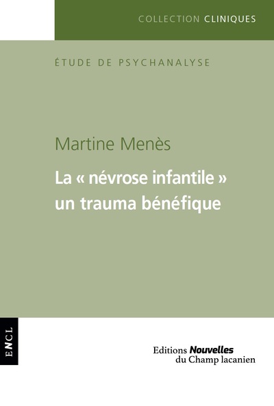 La névrose infantile - un trauma bénéfique