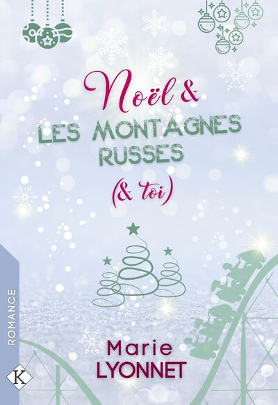 Noël et Les Montagnes russes (et toi)