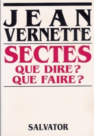 Sectes que dire ? que faire ?