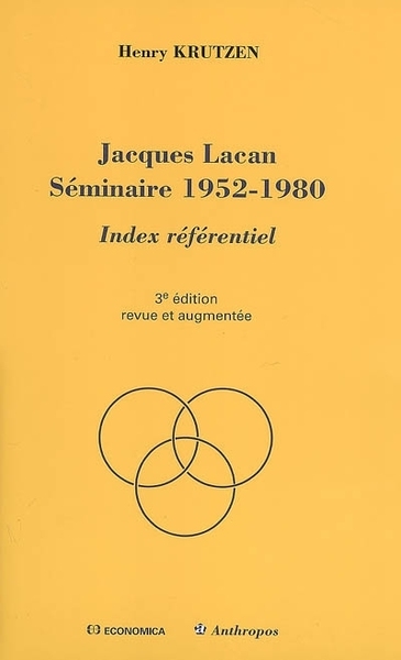 Jacques Lacan, séminaire 1952-1980 / index référentiel