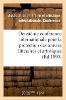 Deuxième conférence internationale pour la protection des oeuvres littéraires et artistiques,