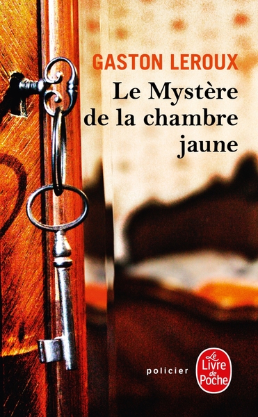 Le Mystère de la chambre jaune - Gaston Leroux