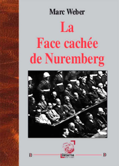 La face cachée de Nuremberg - Mark Weber