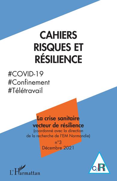 Cahiers risques et résilience N° 3, décembre 2021 Volume 3