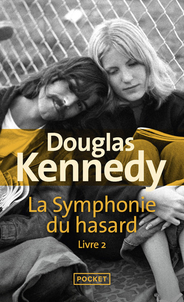 La symphonie du hasard Volume 2 - Douglas Kennedy