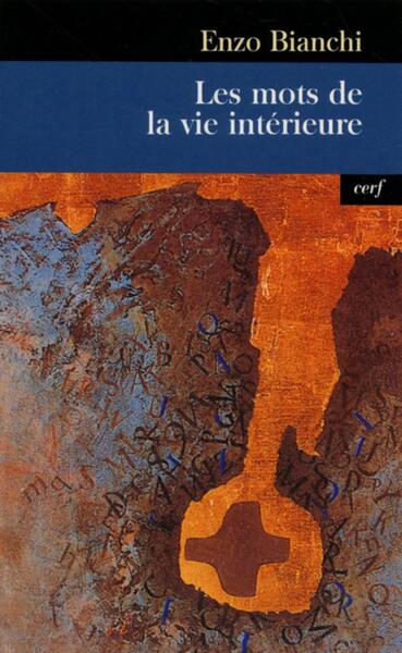 Les Mots De La Vie Interieure - Enzo Bianchi