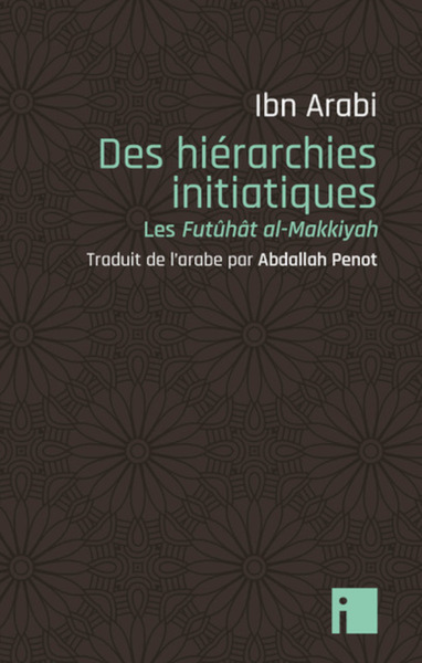 Des hiérarchies initiatiques - Muhammad ibn Arabi