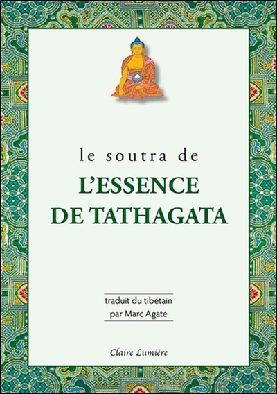 Le soutra de l'essence de Tathāgata - Marc Agate