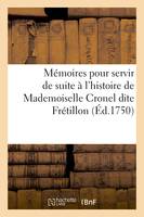 Mémoires pour servir de suite à l'histoire de Mademoiselle Cronel dite Frétillon - Pierre-Alexandre Gaillard