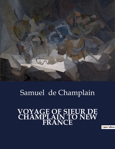 Voyage Of Sieur De Champlain To New France