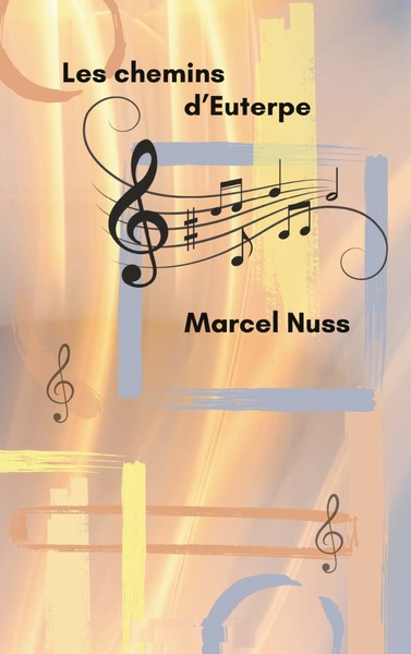 Une vie de poésie Volume 1 - Marcel Nuss