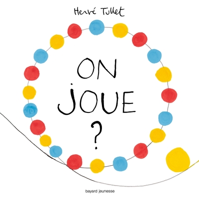 On Joue ? - Hervé Tullet