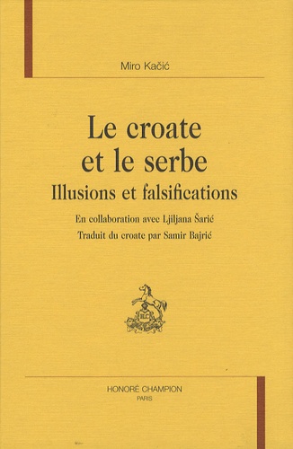 Le croate et le serbe - illusions et falsifications