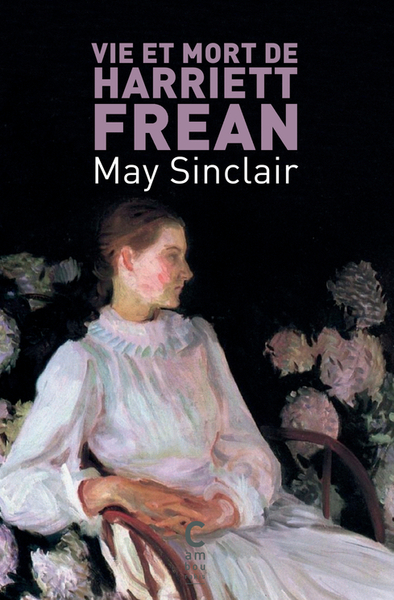 Vie et Mort de Harriett Frean - May Sinclair