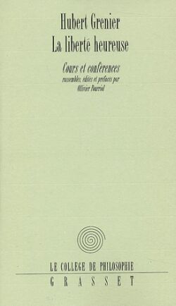 La Liberté Heureuse, Cours Et Conférences
