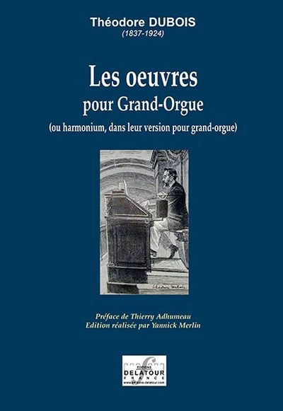 Les oeuvres pour grand-orgue - Thierry Adhumeau