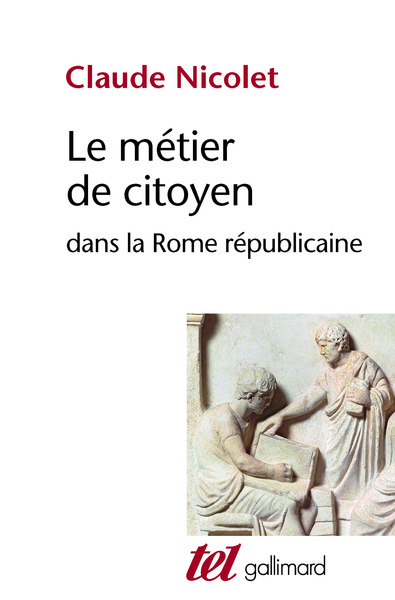 Le Métier de citoyen dans la Rome républicaine