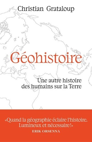 Géohistoire - Une autre histoire des humains sur la Terre