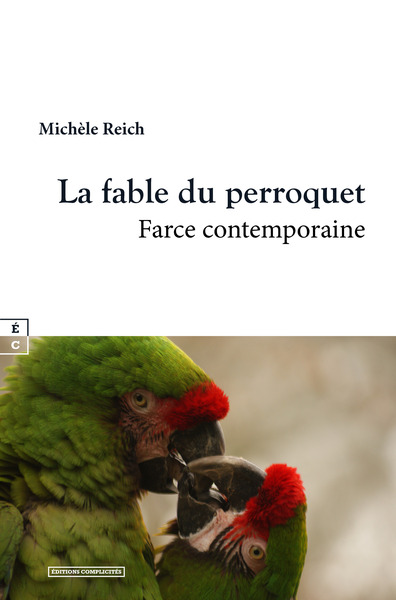 La Fable Du Perroquet : Farce Contemporaine