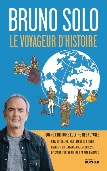 Le voyageur d'Histoire - Bruno Solo