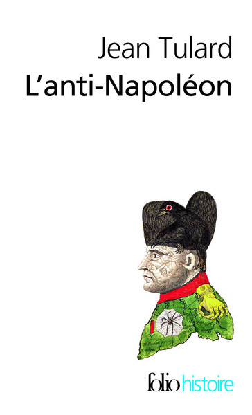 L'anti-Napoléon - Jean Tulard