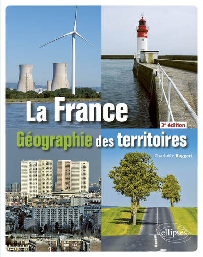 La France - Géographie des territoires