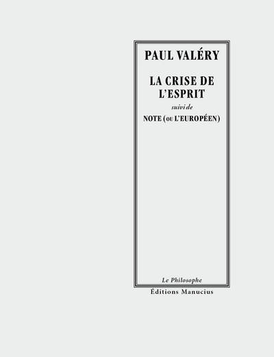 La crise de l'esprit. Note (ou L'Européen)