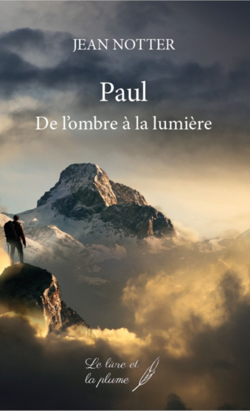 Paul : De L'Ombre A La Lumiere