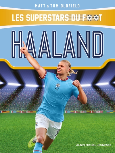 Les Superstars du foot : Haaland - Matt Oldfield