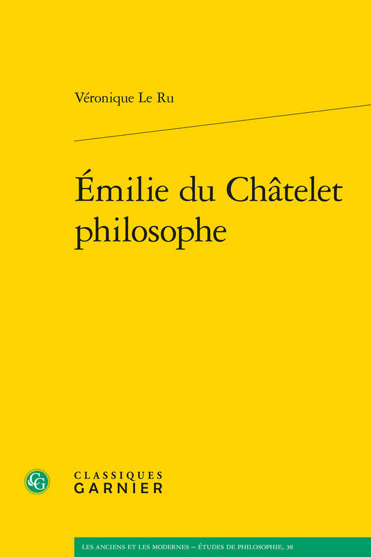 Émilie du Châtelet philosophe - Véronique Le Ru