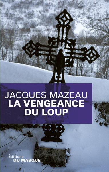 La Vengeance Du Loup - Jacques Mazeau