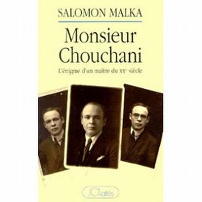 Monsieur Chouchani - Salomon Malka