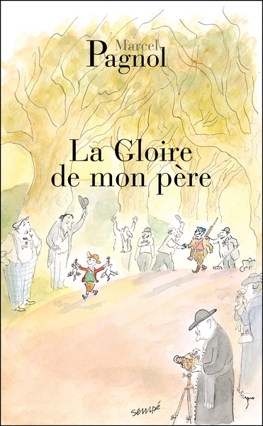 Souvenirs d'enfance Volume 1 - Marcel Pagnol