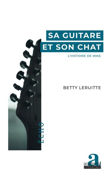 Sa Guitare Et Son Chat., L'Histoire De Mike