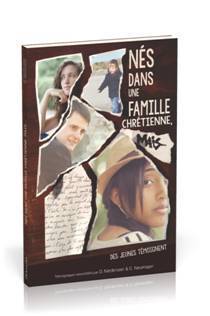 Nés dans une famille chrétienne mais... Des jeunes témoignent - D. Niederseer & G. Neumayer