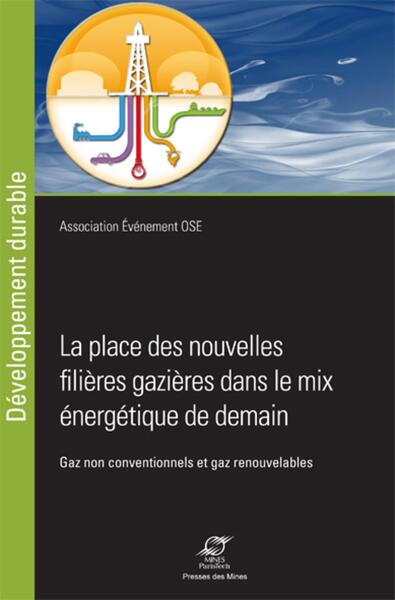 Les nouvelles filières gazières dans le mix énergétique de demain - Association Événement OSE