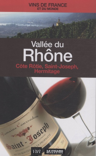 Vallée du Rhône - Côte Rôtie, Saint-Joseph, Hermitage