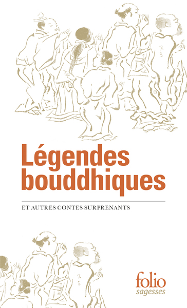 Légendes bouddhiques - Bernard Frank