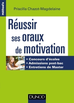 1 - Réussir ses oraux de motivation - Concours d'écoles, Admissions post-bac, Entretiens de Master