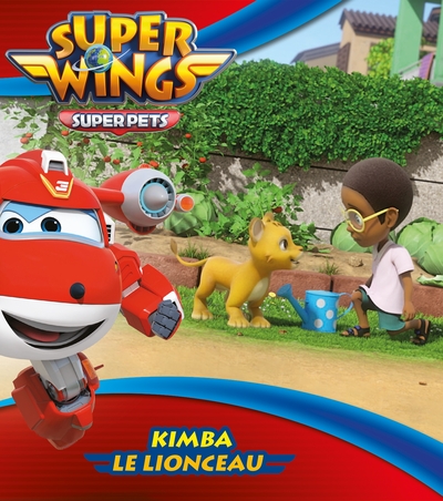 Super Wings - Kimba le lionceau