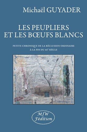 Les peupliers et les boeufs blancs