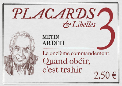 Placards & Libelles N° 3, 4 novembre 2021 Volume 3 - Metin Arditi