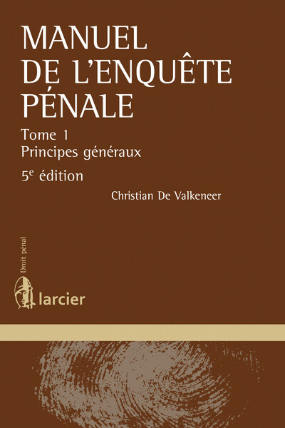 Manuel de l'enquête pénale - Volume 1