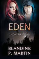 2 - Eden - 2. Conspiration