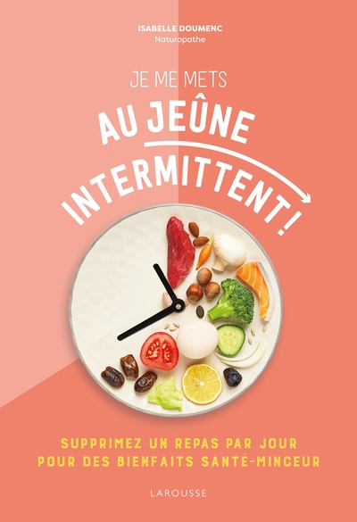 Je me mets au jeûne intermittent ! - Isabelle Doumenc