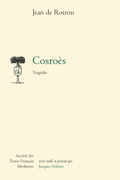 Cosroès, Tragédie