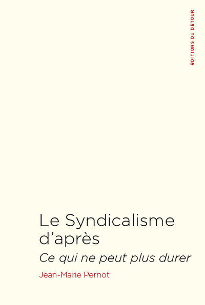 Le syndicalisme d'après